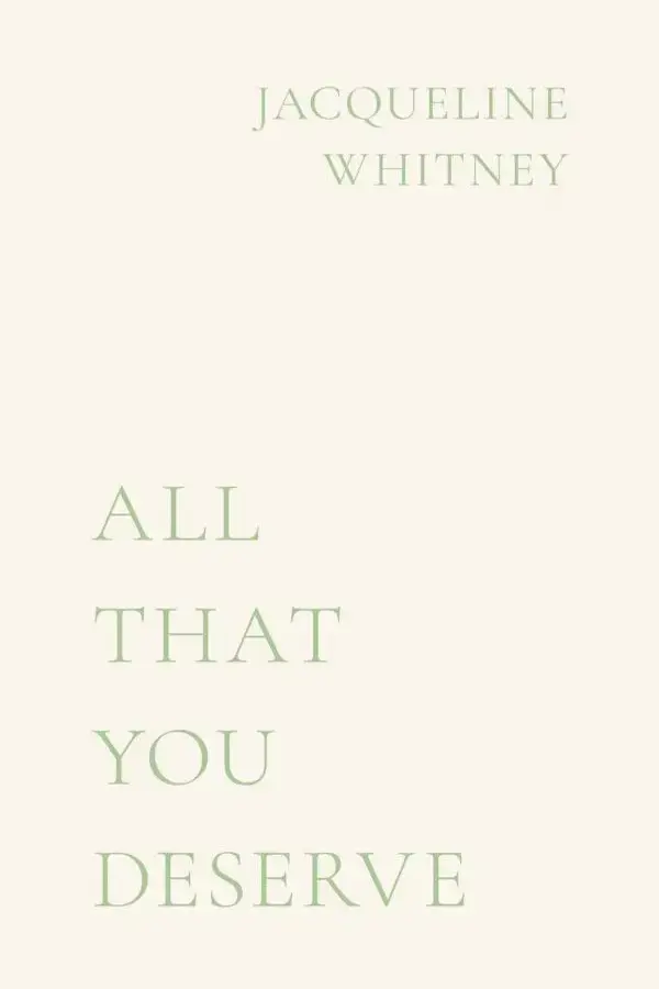 All That You Deserve