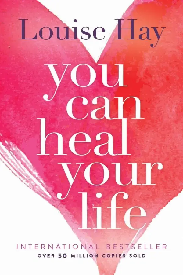 You Can Heal Your Life
