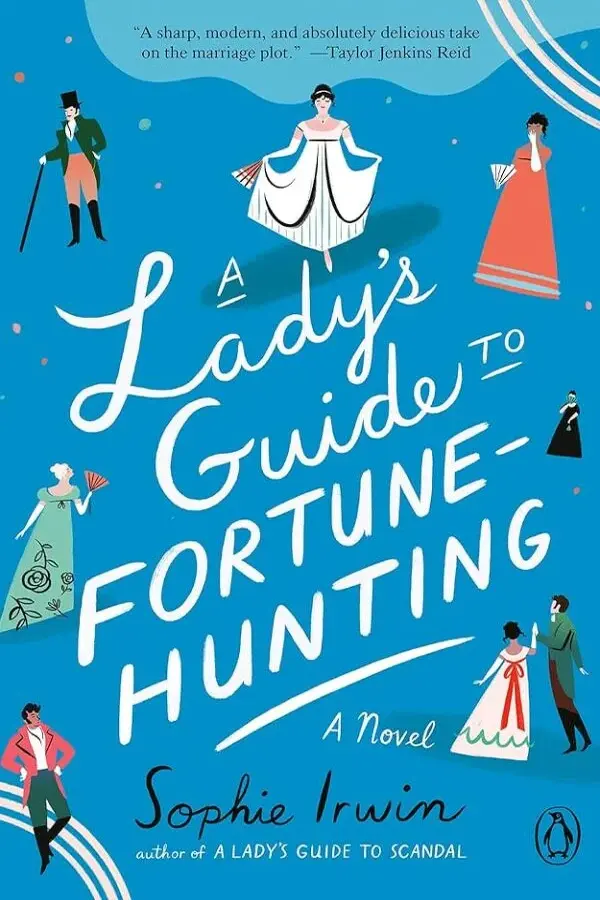 A Lady’s Guide to Fortune-Hunting
