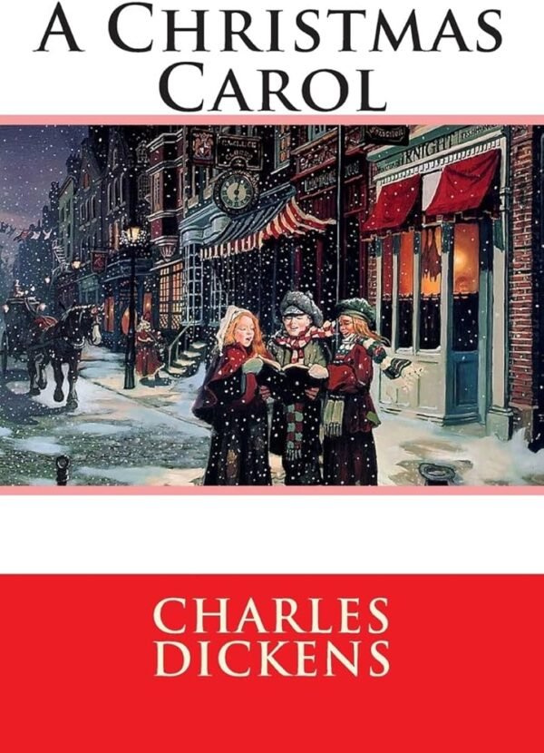 A Christmas Carol by Charles Dickens