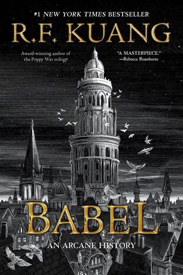 Babel : Or the Necessity of Violence: an Arcane History of the Oxford Translators' Revolution