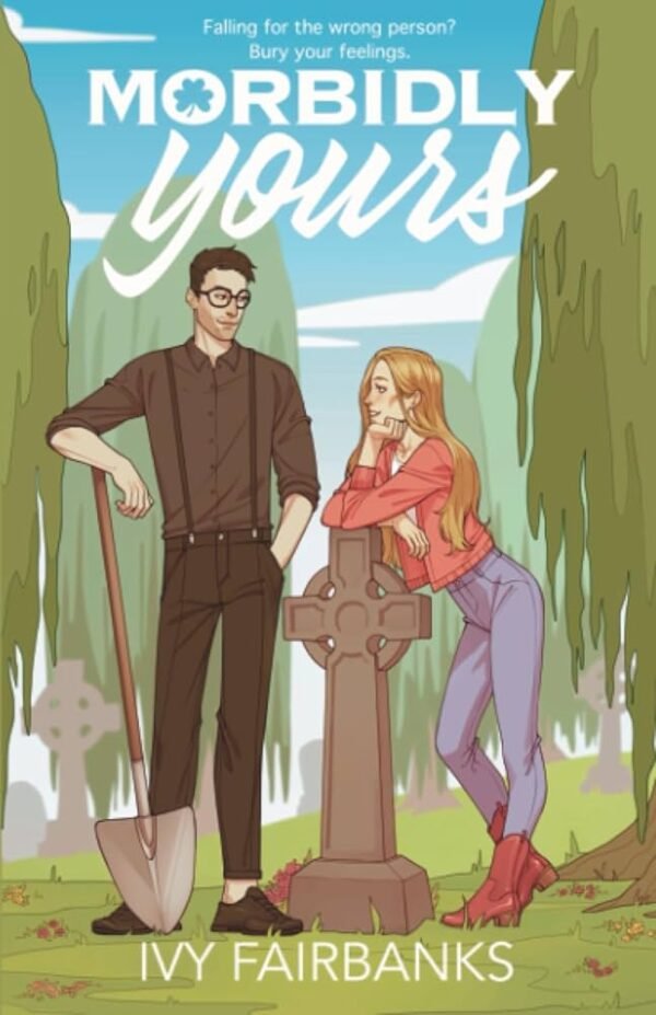 Morbidly Yours - Ivy Fairbanks