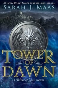 Tower of Dawn (Throne of Glass Series #6)