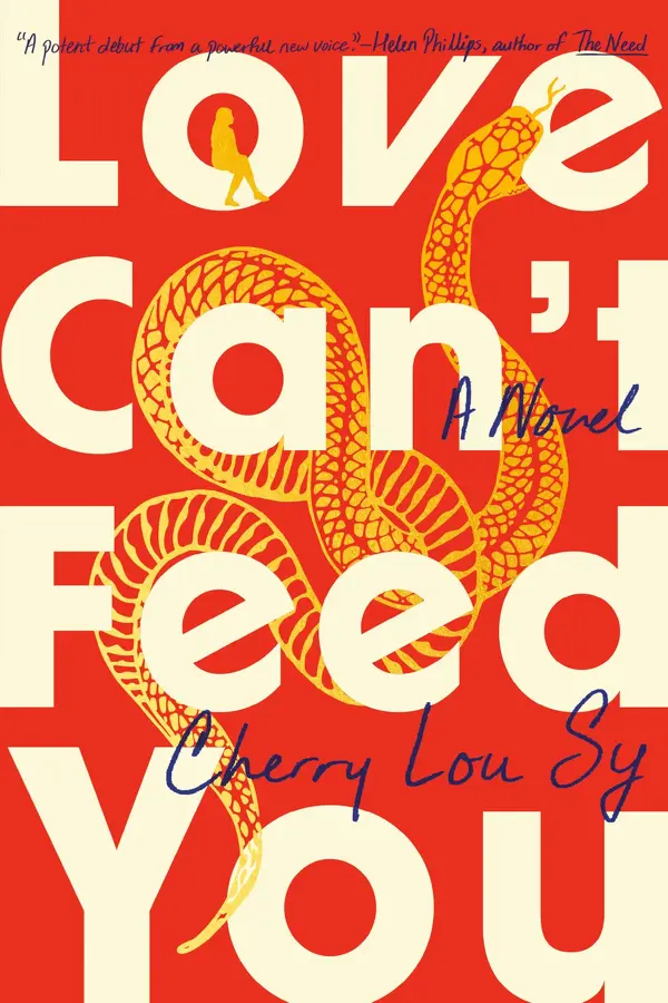 Love Can't Feed You : A Novel
