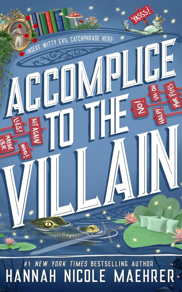 Accomplice to the Villain Hannah Nicole Maehrer