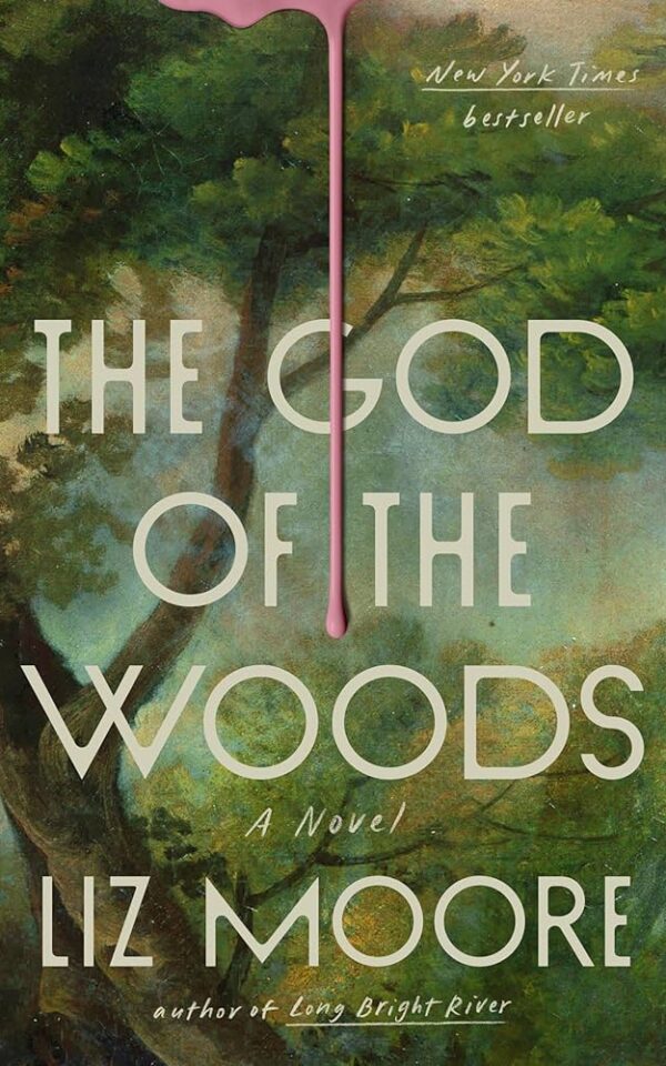 The God of the Woods Liz Moore