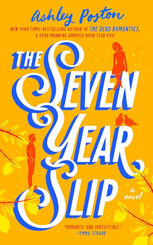 The Seven Year Slip Ashley Poston