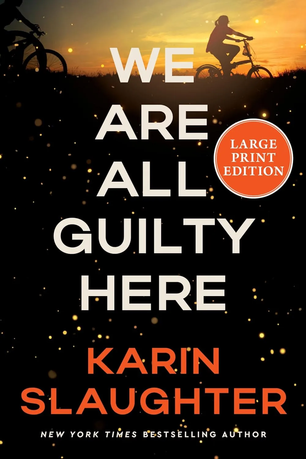 We Are All Guilty Here Karin Slaughter