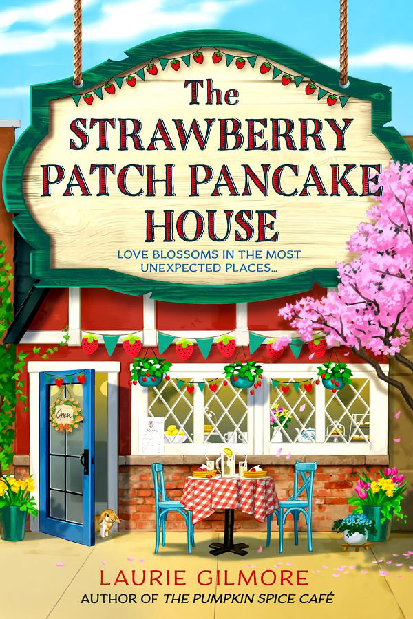 The Strawberry Patch Pancake House (Dream Harbor Book 4)