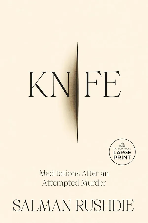 Knife: Meditations After an Attempted Murder by Salman Rushdie