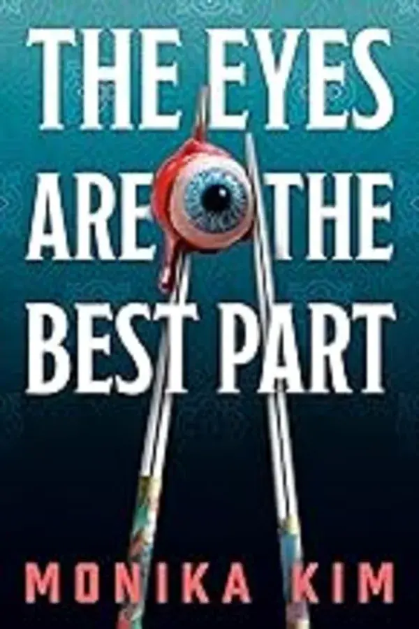 The Eyes Are the Best Part by Monika Kim