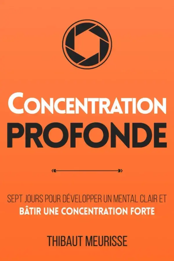 Livre Concentration Profonde Maroc de Thibaut Meurisse - Guide de productivité original.