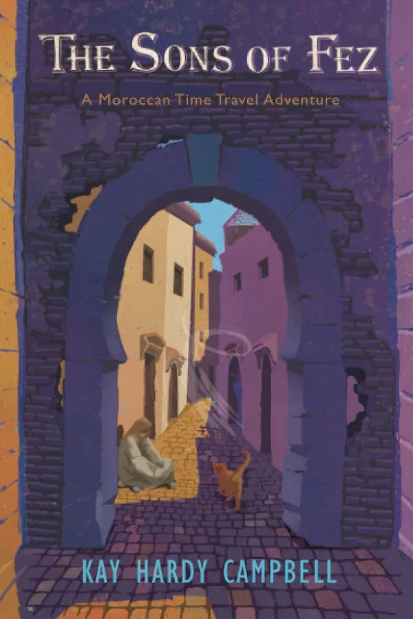 The Sons of Fez A Moroccan Time Travel Adventure