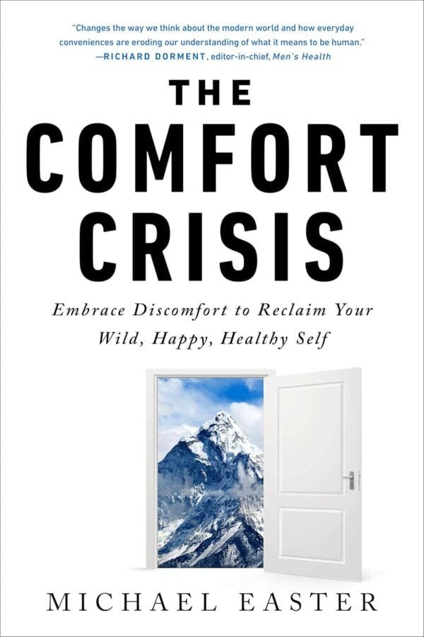 The Comfort Crisis book by Michael Easter Morocco