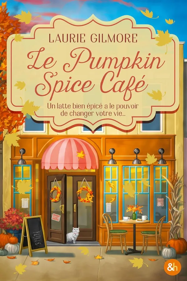 Le Pumpkin Spice Café by Laurie Gilmore Maroc