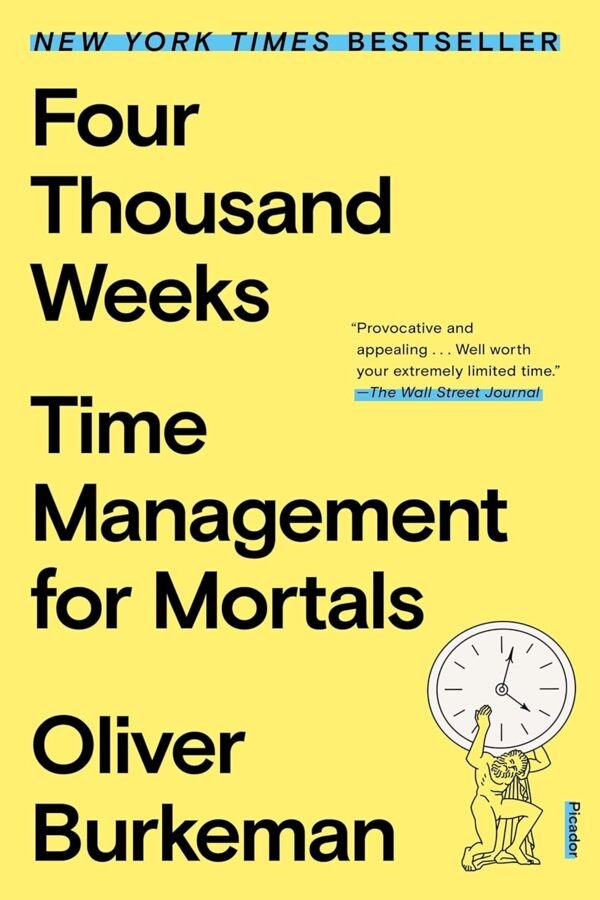 Four Thousand Weeks by Oliver Burkeman book cover - Mabooko Morocco