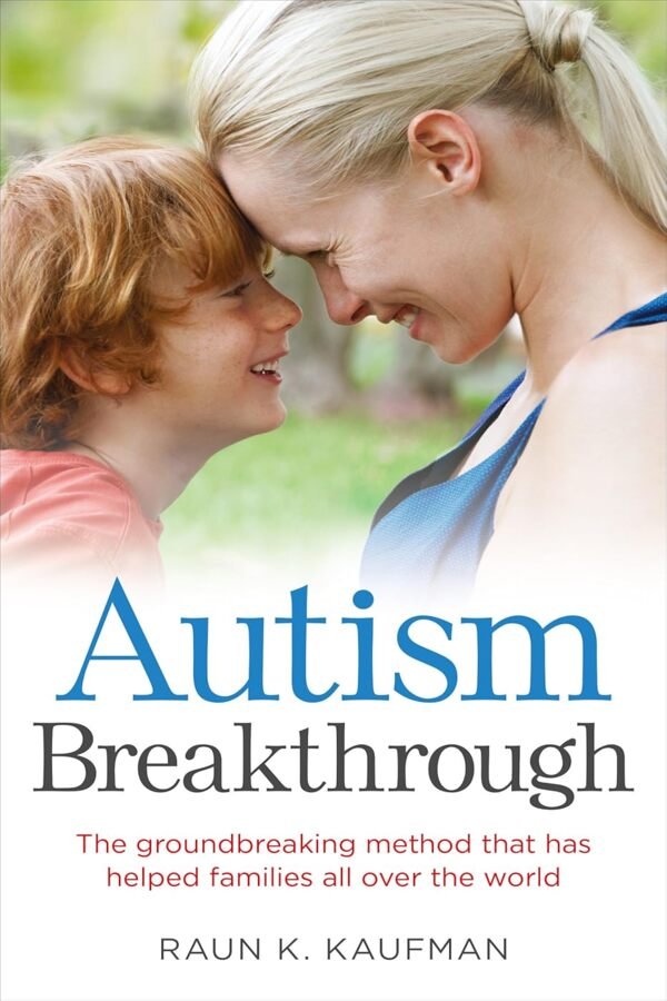 Autism Breakthrough by Raun K. Kaufman book cover - Mabooko Morocco