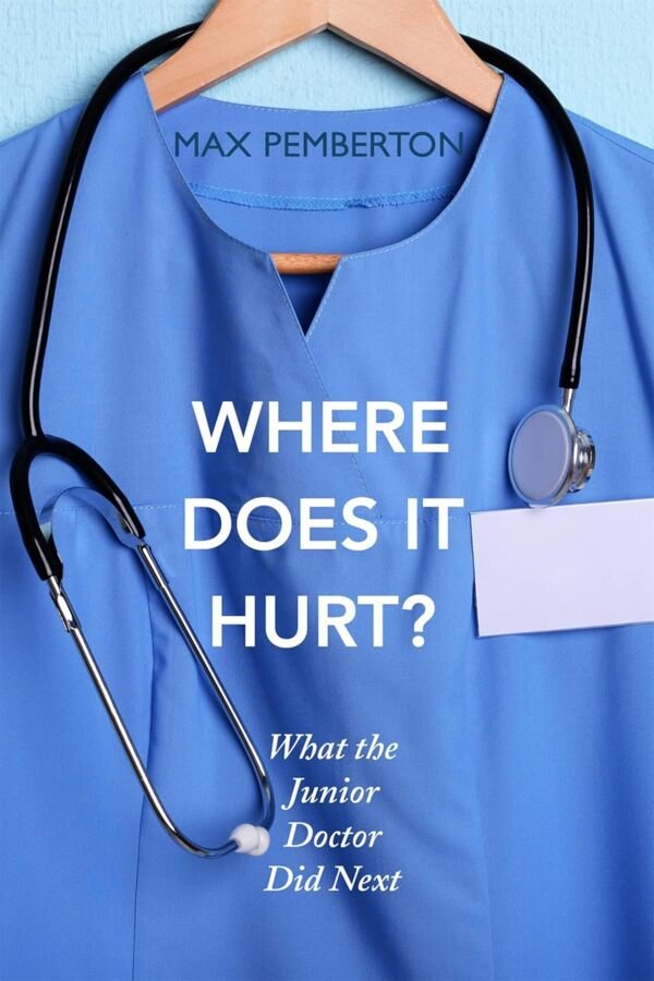 Where Does it Hurt? by Max Pemberton Morocco - Original Book