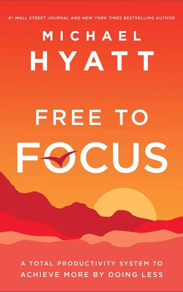 Cover of the book Free to Focus by Michael Hyatt on Mabooko Morocco