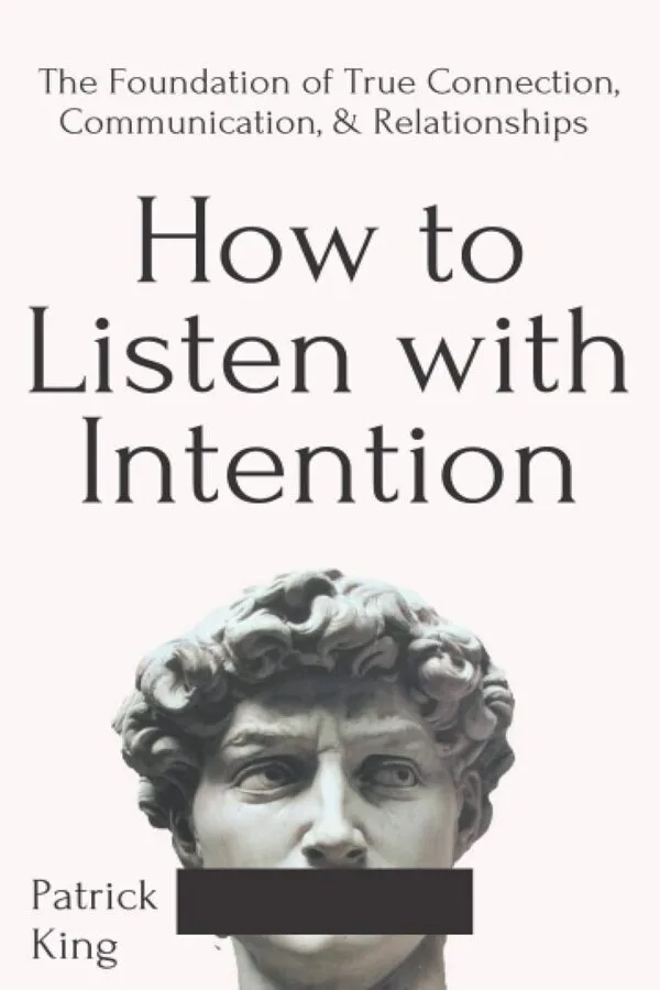 How to Listen with Intention by Patrick King book cover on Mabooko Morocco