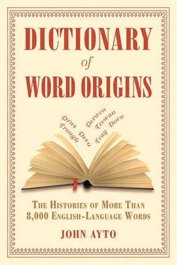 Dictionary of Word Origins by John Ayto book cover