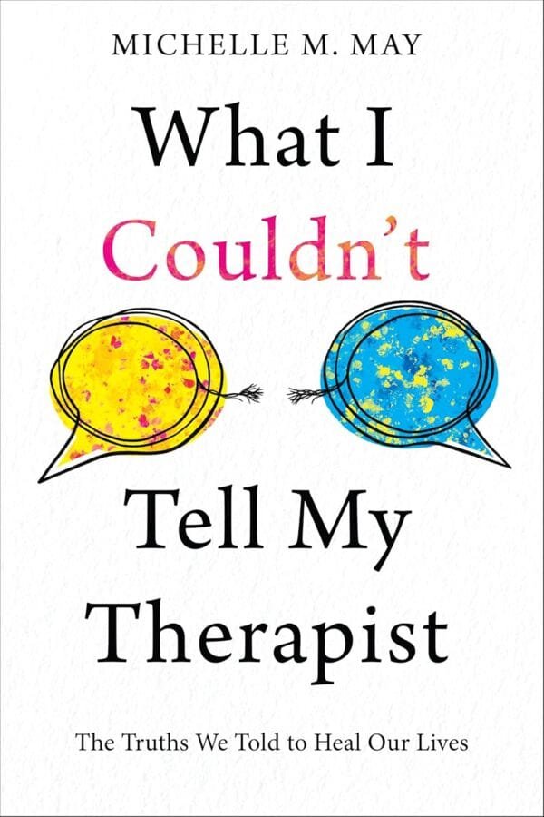 What I Couldn't Tell My Therapist by Michelle M. May Book Cover
