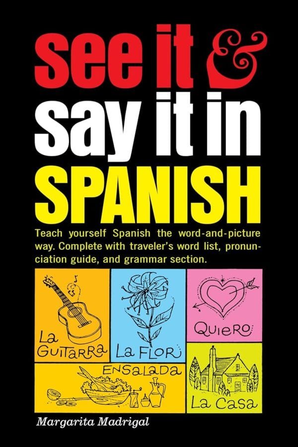 See it and say it in Spanish by Margarita Madrigal book cover