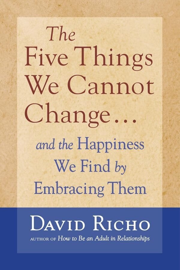 The Five Things We Cannot Change by David Richo Book Cover - Mabooko Morocco