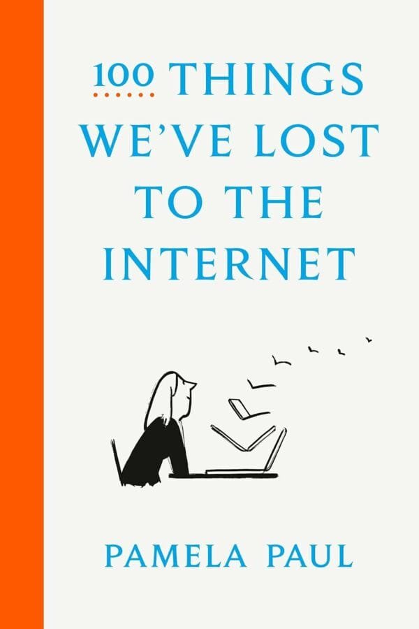 100 Things We've Lost to the Internet by Pamela Paul - Mabooko Morocco