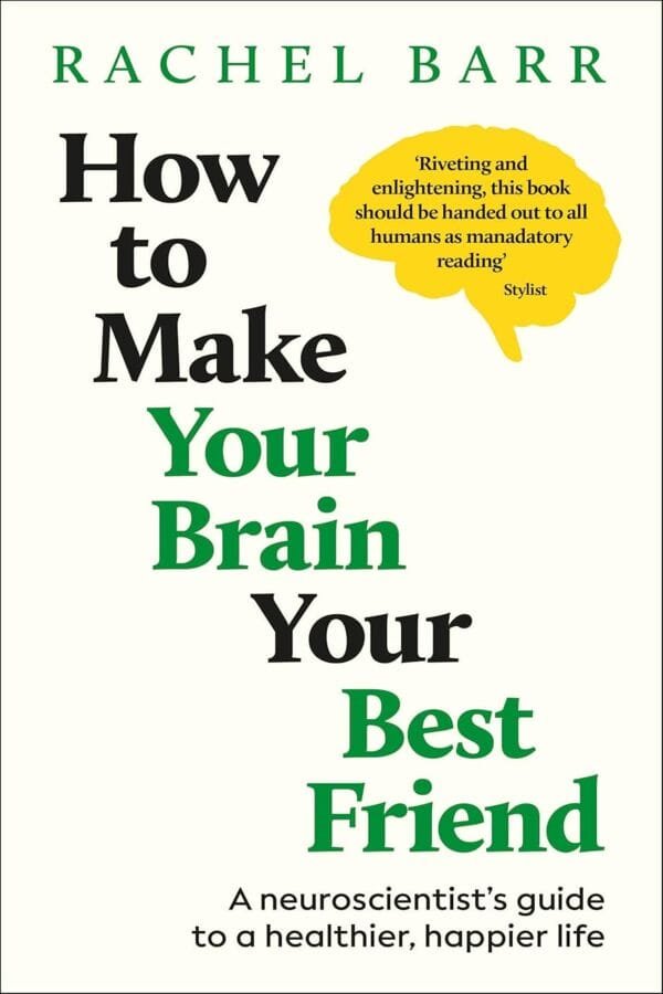 How to Make Your Brain Your Best Friend by Rachel Barr book cover available at Mabooko Morocco