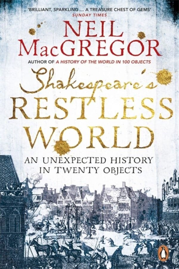 Shakespeare's Restless World by Neil MacGregor Book Cover Mabooko Morocco